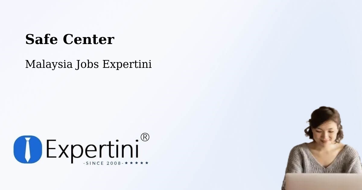 Safety Center – Jitra - Malaysia Jobs Expertini