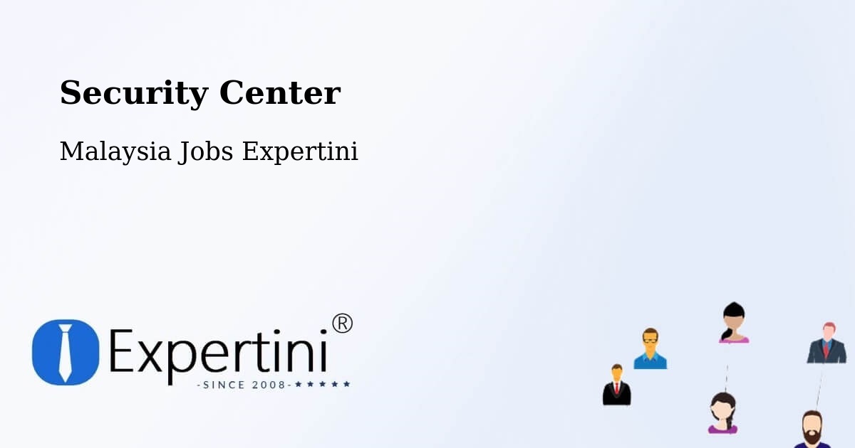 Security & Compliance – Jitra - Malaysia Jobs Expertini